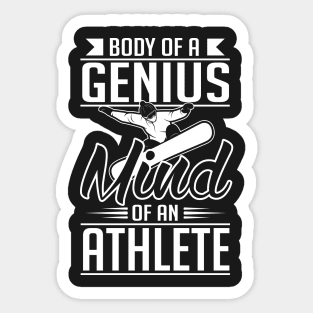 Snowboard: Body of a genius. Mind of an athlete Sticker